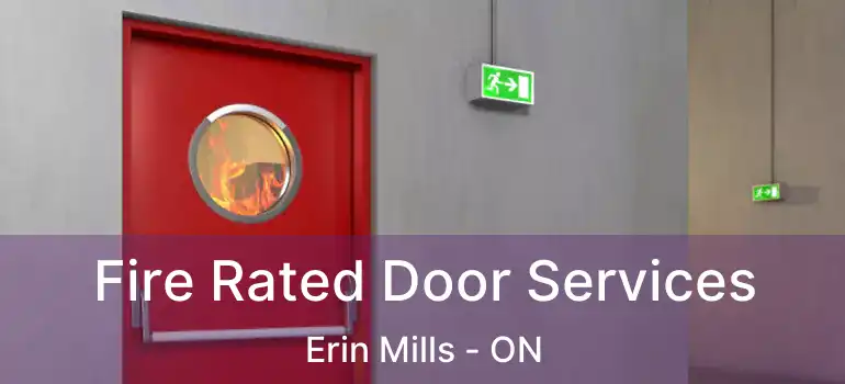  Fire Rated Door Services Erin Mills - ON