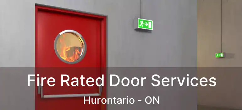  Fire Rated Door Services Hurontario - ON