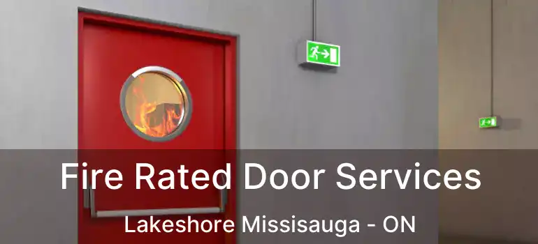  Fire Rated Door Services Lakeshore Missisauga - ON
