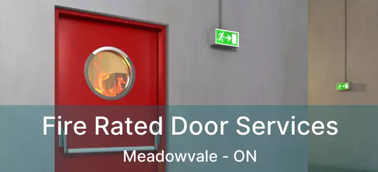 Fire Rated Door Services Meadowvale - ON