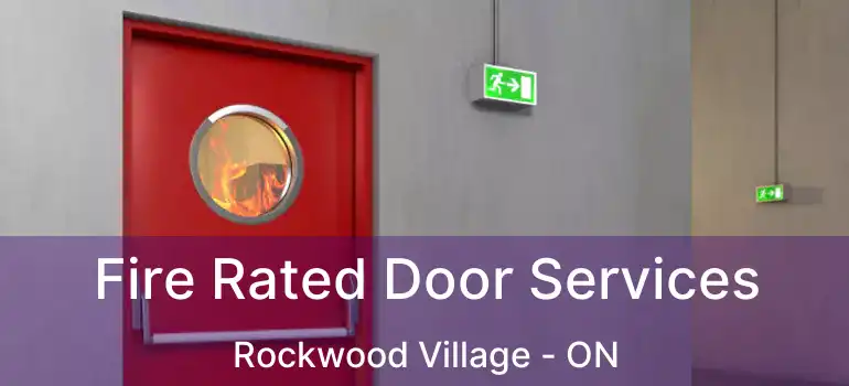  Fire Rated Door Services Rockwood Village - ON