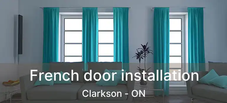  French door installation Clarkson - ON