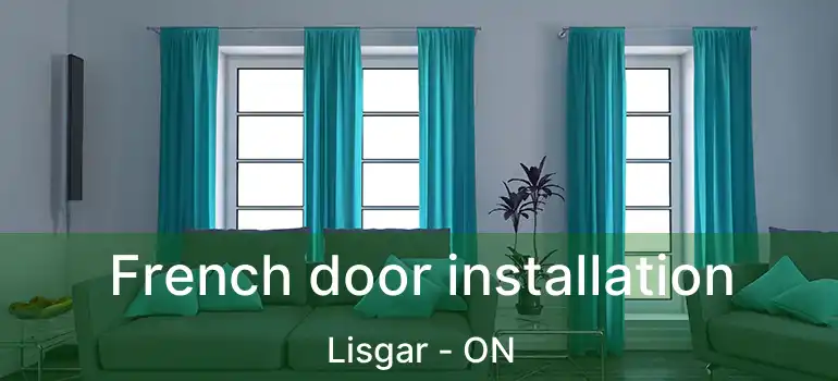  French door installation Lisgar - ON