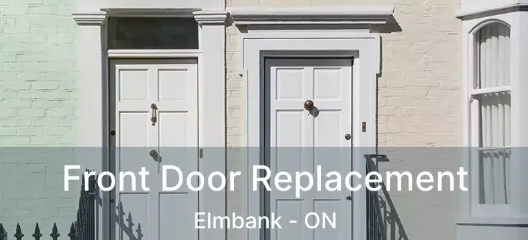  Front Door Replacement Elmbank - ON