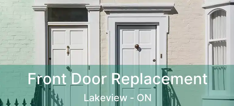  Front Door Replacement Lakeview - ON