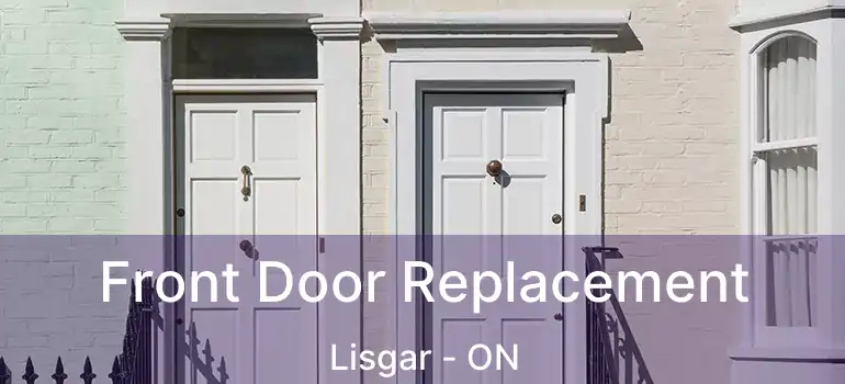 Front Door Replacement Lisgar - ON