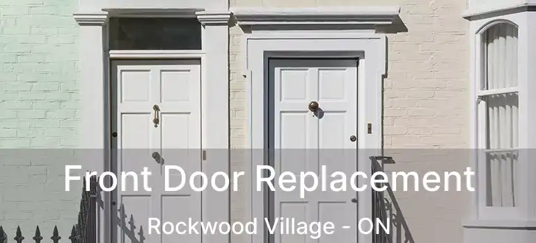  Front Door Replacement Rockwood Village - ON