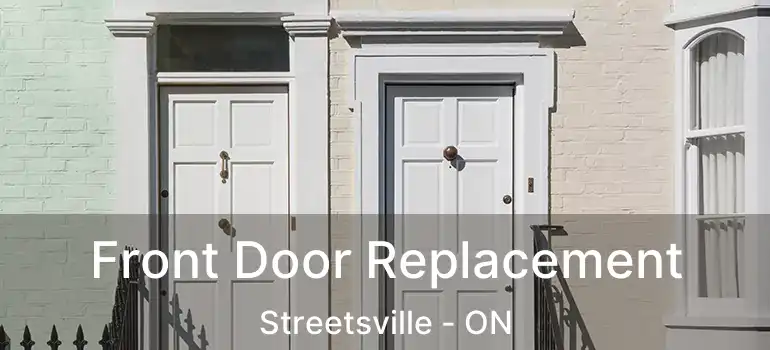  Front Door Replacement Streetsville - ON