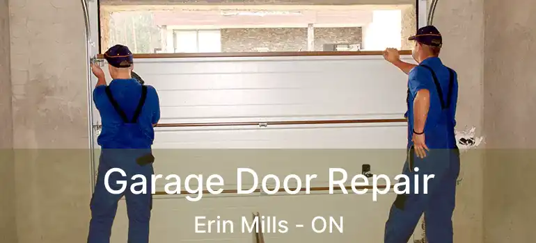  Garage Door Repair Erin Mills - ON