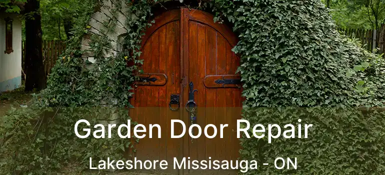  Garden Door Repair Lakeshore Missisauga - ON