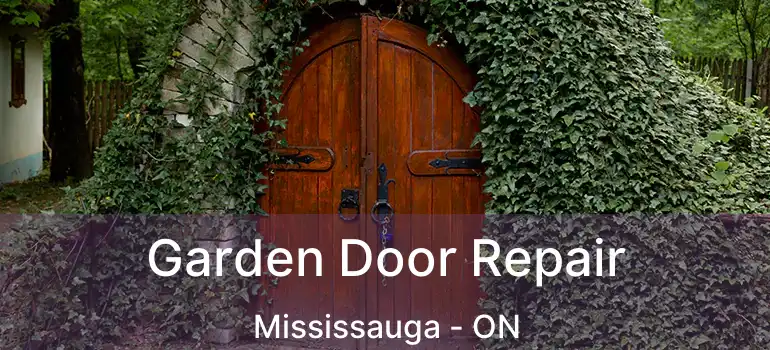  Garden Door Repair Mississauga - ON