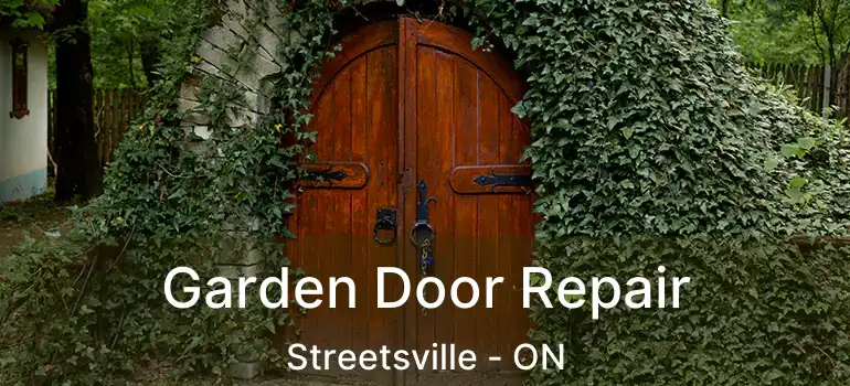  Garden Door Repair Streetsville - ON