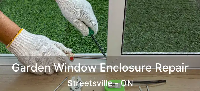  Garden Window Enclosure Repair Streetsville - ON