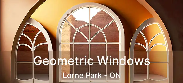  Geometric Windows Lorne Park - ON