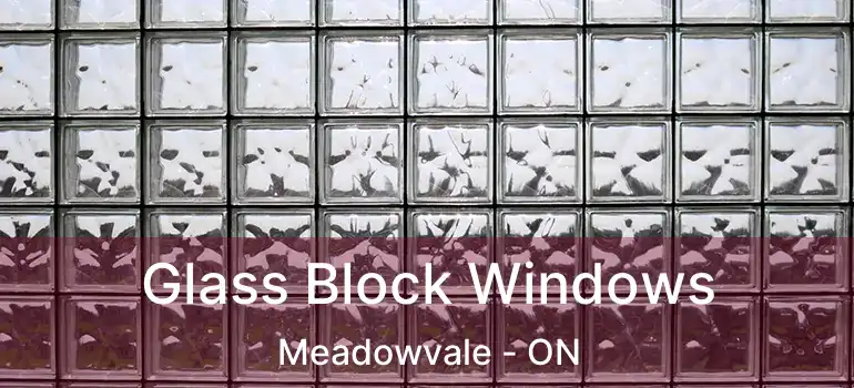  Glass Block Windows Meadowvale - ON