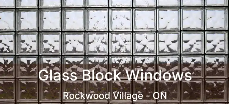  Glass Block Windows Rockwood Village - ON