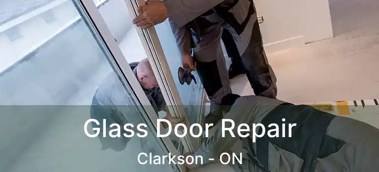  Glass Door Repair Clarkson - ON