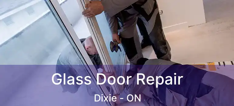  Glass Door Repair Dixie - ON