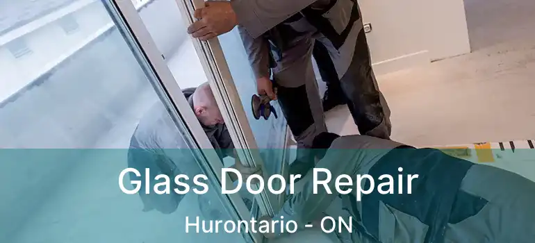  Glass Door Repair Hurontario - ON