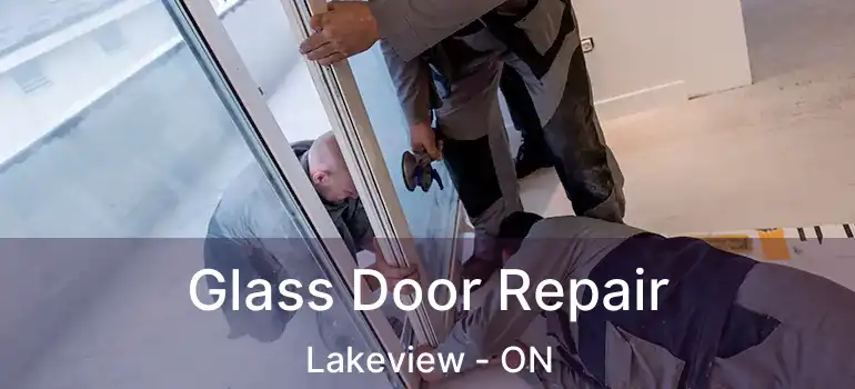  Glass Door Repair Lakeview - ON