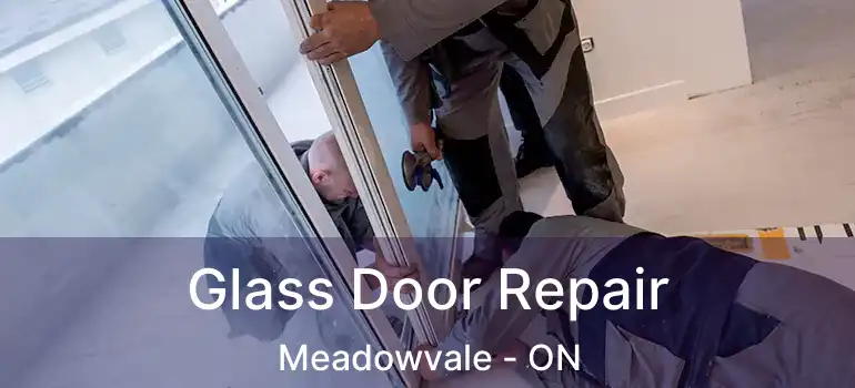  Glass Door Repair Meadowvale - ON