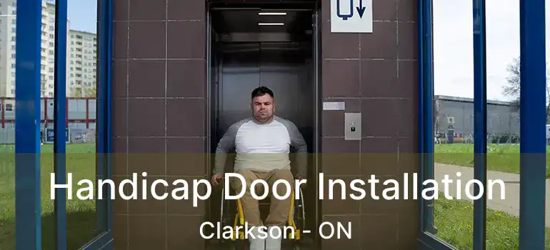 Handicap Door Installation Clarkson - ON