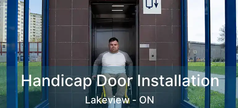  Handicap Door Installation Lakeview - ON