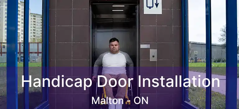  Handicap Door Installation Malton - ON