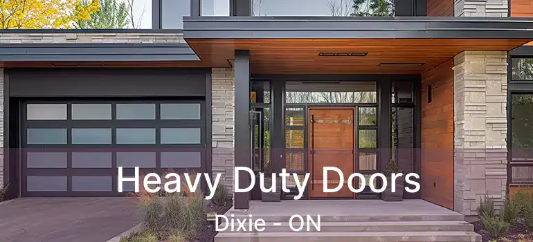 Heavy Duty Doors Dixie - ON