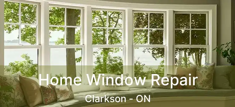  Home Window Repair Clarkson - ON