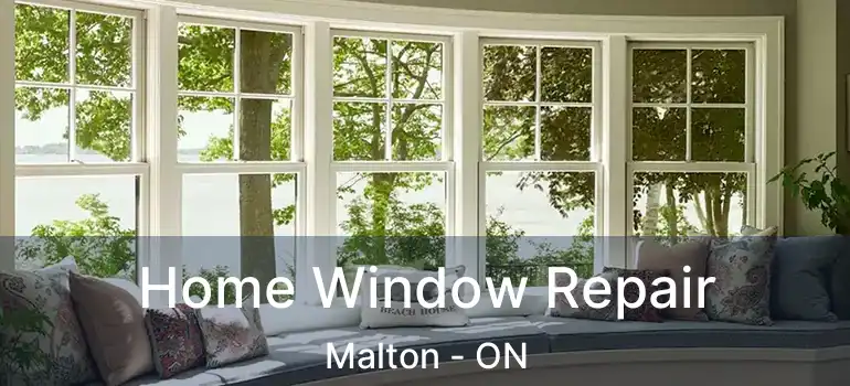 Home Window Repair Malton - ON