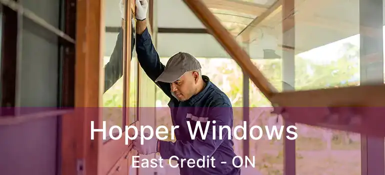  Hopper Windows East Credit - ON