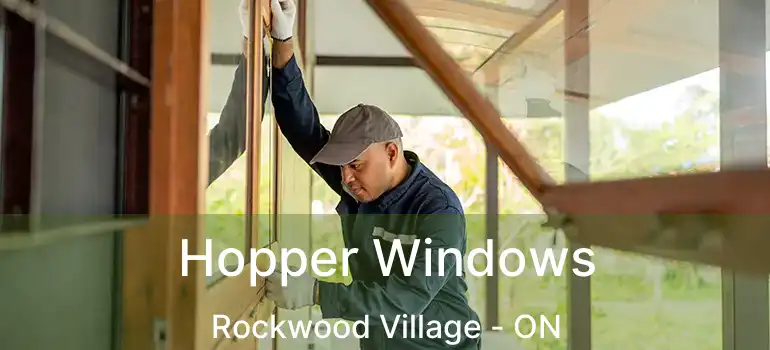  Hopper Windows Rockwood Village - ON