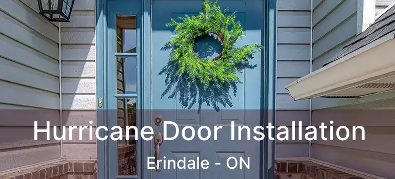  Hurricane Door Installation Erindale - ON