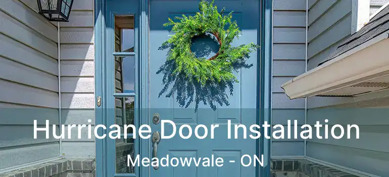  Hurricane Door Installation Meadowvale - ON