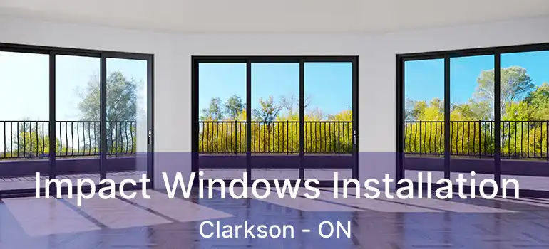  Impact Windows Installation Clarkson - ON