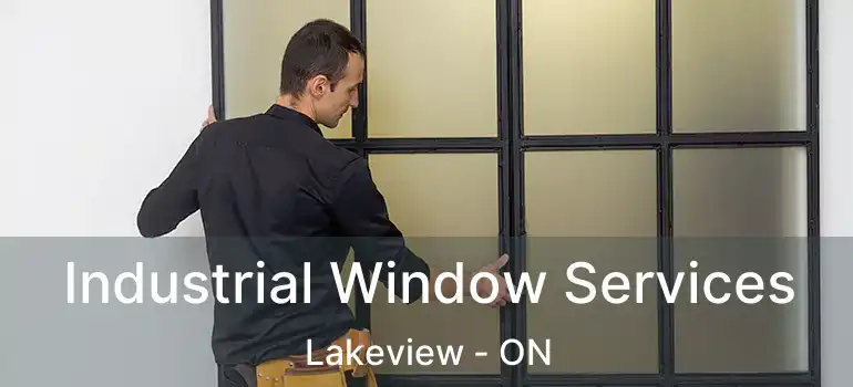  Industrial Window Services Lakeview - ON