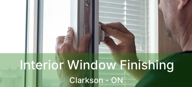  Interior Window Finishing Clarkson - ON