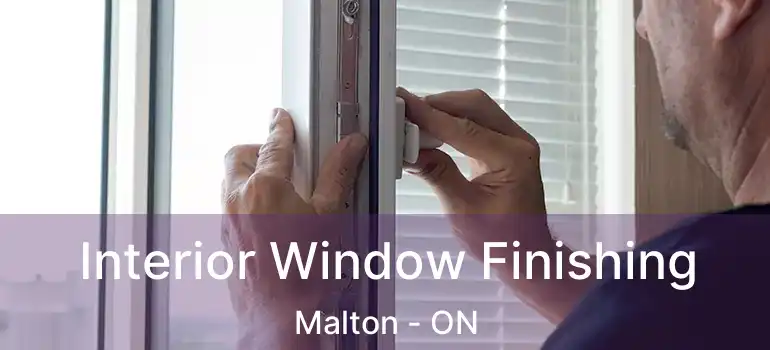  Interior Window Finishing Malton - ON