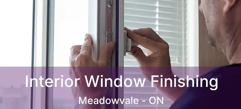  Interior Window Finishing Meadowvale - ON