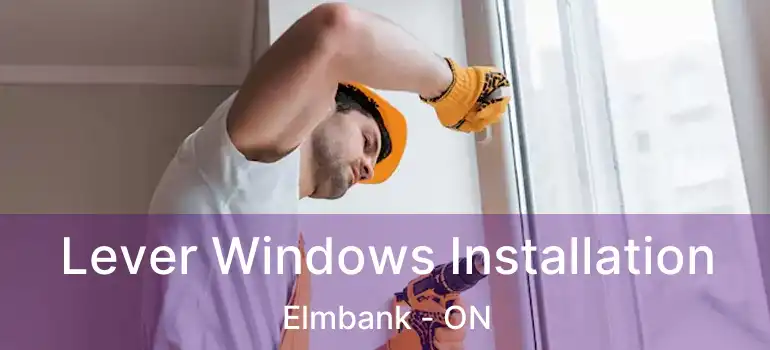  Lever Windows Installation Elmbank - ON