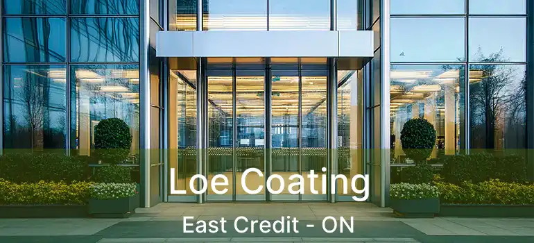  Loe Coating East Credit - ON