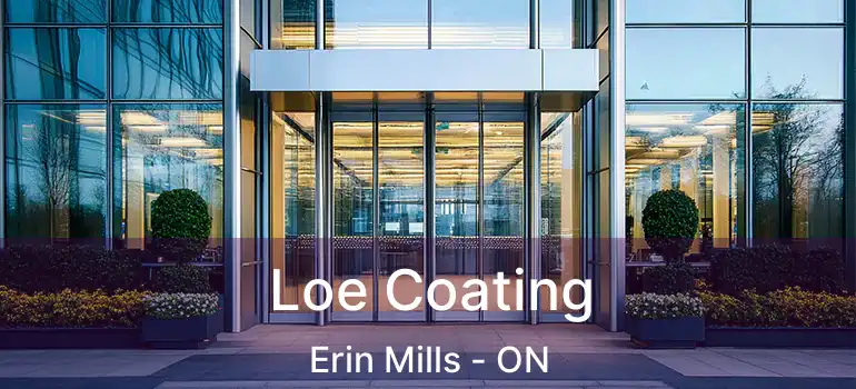  Loe Coating Erin Mills - ON
