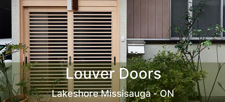  Louver Doors Lakeshore Missisauga - ON