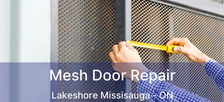  Mesh Door Repair Lakeshore Missisauga - ON