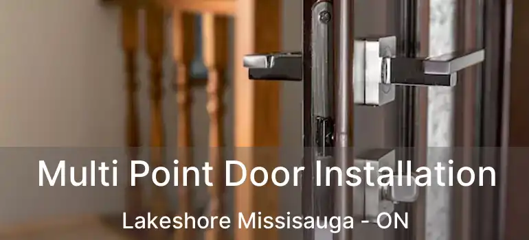  Multi Point Door Installation Lakeshore Missisauga - ON