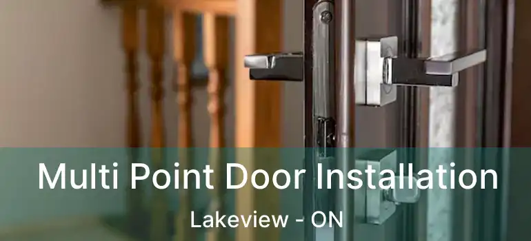  Multi Point Door Installation Lakeview - ON
