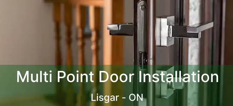  Multi Point Door Installation Lisgar - ON