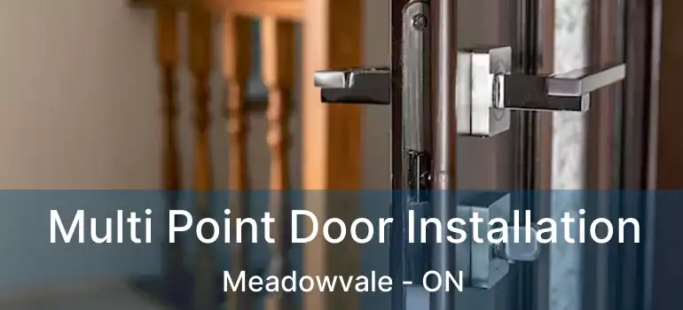  Multi Point Door Installation Meadowvale - ON