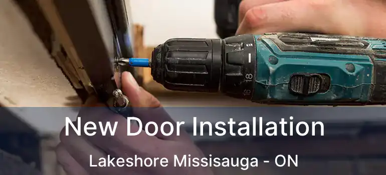  New Door Installation Lakeshore Missisauga - ON